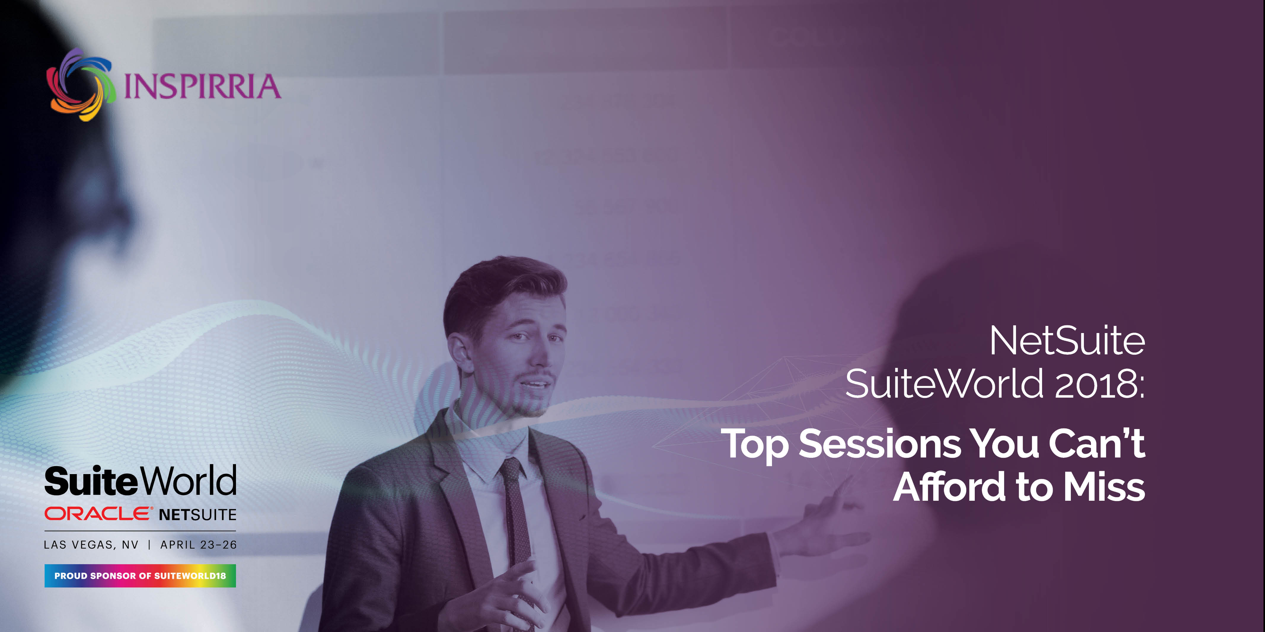 NetSuite SuiteWorld 2018 Top Sessions You Can’t Afford to Miss